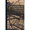 The Barclays of New York: Who They Are and Who They Are Not, and Some Other Barclays