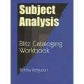 Subject Analysis: Blitz Cataloging Workbook