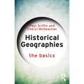 Historical Geographies: The Basics
