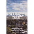 Missional Reset: Capturing the Heart for Local Missions in the Established Church