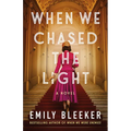 When We Chased the Light