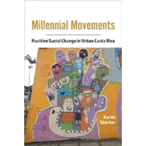 Millennial Movements: Positive Social Change in Urban Costa Rica
