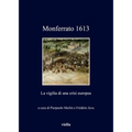 Monferrato 1613: La Vigilia Di Una Crisi Europea