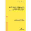 Finances publiques camerounaises: Budgets - Impôts - Douanes - Comptabilité publique