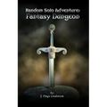 Random Solo Adventure: Fantasy Dungeon