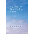 My Songs of Now and Then: A Memoir