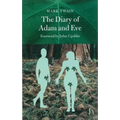 The Diary of Adam and Eve: And Other Adamic Stories