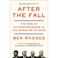 After the Fall: The Rise of Authoritarianism in the World We've Made