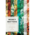 Money Matters: Faith, Life, and Wealth