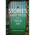 Stories That Need to Be Told 2021