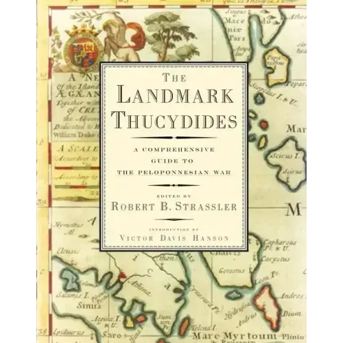 The Landmark Thucydides: A Comprehensive Guide to the Peloponnesian War