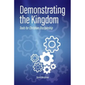 Demonstrating the Kingdom: Tools for Christian Discipleship