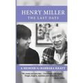 Henry Miller: The Last Days: A Memoir