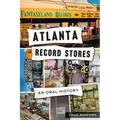 Atlanta Record Stores: An Oral History