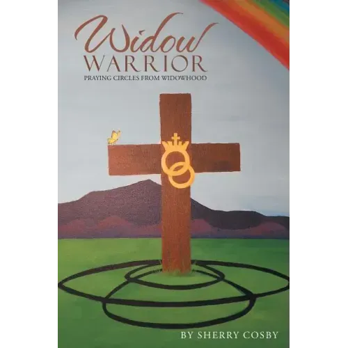 Widow Warrior: Praying Circles from Widowhood