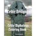 Celtic Designs: Celtic Mythology Coloring Book