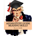 ASVAB Study Guide Reading Skills: Reading Skill Preparation & Strategies and Paragraph Comprehension Practice Tests for the ASVAB Test and AFQT