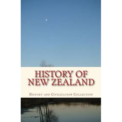 History of New Zealand: the Land of the Long White Cloud