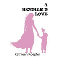 A Mother's Love