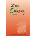 Zen Cookery: Previously Published as The First Macrobiotic Cookbook