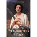 The Daughters of Pola: Family Letters Relating to the Persecution of Diocletian