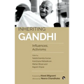 Inheriting Gandhi Influences, Activisms