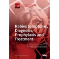 Rabies Symptoms, Diagnosis, Prophylaxis and Treatment