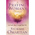 The Praying Woman's Devotional: Let God's Word Change Your Life