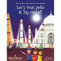 Let's Visit Delhi & Taj Mahal! (Maya & Neel's India Adventure Series, Book 10)