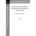 Sojourners of the Caribbean: Ethnogenesis and Ethnohistory of the Garifuna