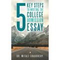 5 Key Steps to Writing the College Admission Essay