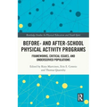 Before and After School Physical Activity Programs: Frameworks, Critical Issues and Underserved Populations