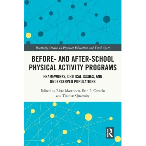 Before and After School Physical Activity Programs: Frameworks, Critical Issues and Underserved Populations