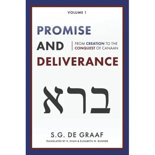Promise and Deliverance: From Creation to the Conquest of Canaan