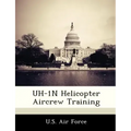 Uh-1N Helicopter Aircrew Training