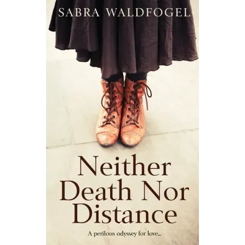 Neither Death Nor Distance