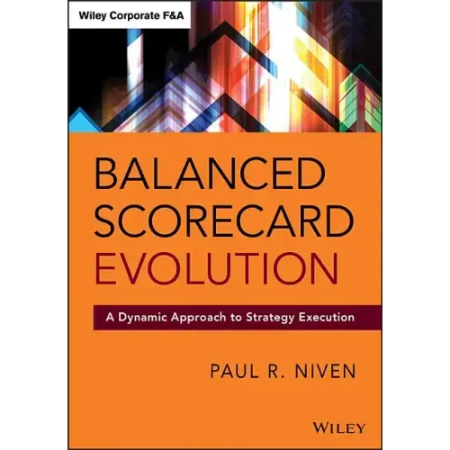 Balanced Scorecard Evolution: A Dynamic Approach to Strategy Execution