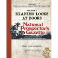Selections From The National Prospector's Gazette Volume 1: Exanimo Looks at Books