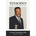 Tenacious: One Man's Lifelong Struggle for Justice