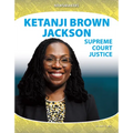 Ketanji Brown Jackson: Supreme Court Justice: Supreme Court Justice