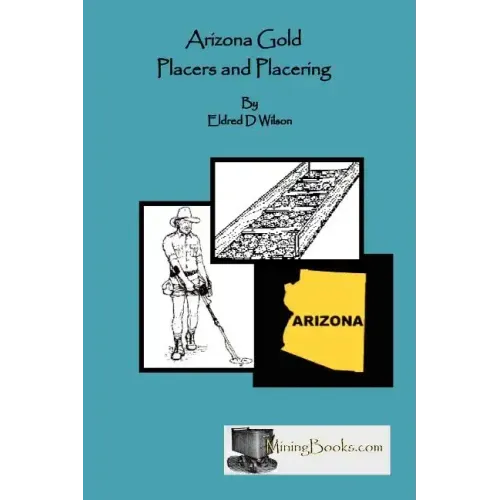 Arizona Gold Placers and Placering