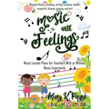 Music with Feelings: Music Lesson Plans for Teachers With or Without Musical Experience