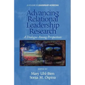 Advancing Relational Leadership Research: A Dialogue Among Perspectives