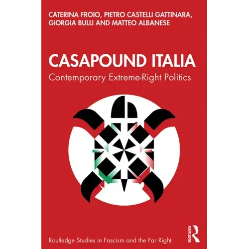 CasaPound Italia: Contemporary Extreme-Right Politics