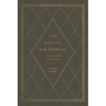 The Soul in Paraphrase: A Treasury of Classic Devotional Poems