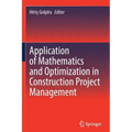 Application of Mathematics and Optimization in Construction Project Management
