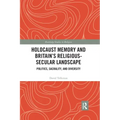 Holocaust Memory and Britain's Religious-Secular Landscape: Politics, Sacrality, and Diversity