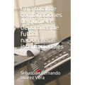 Guia Total de Combinaciones de Quinielas Deportivas de Futbol Nacionales E Internacionales