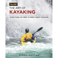 The Art of Kayaking: Everything You Need to Know about Paddling