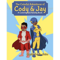 The Colorful Adventures of Cody & Jay: A Coloring and Activity Book